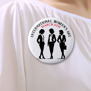International Women's Day is March 8th 2 Inch Round Button