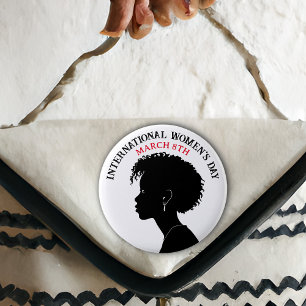 International Women's Day is March 8th 2 Inch Round Button