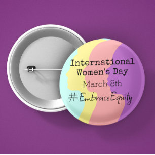 International Women's Day is March 8th 2 Inch Round Button