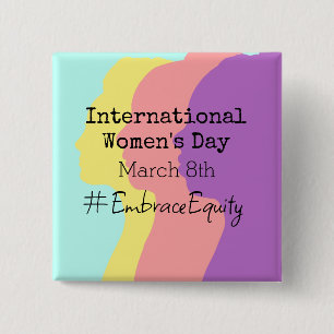 International Women's Day is March 8th  2 Inch Square Button