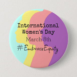 International Women's Day is March 8th  3 Inch Round Button