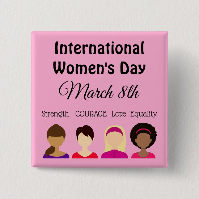 International Women's Day is March 8th Button (Front)