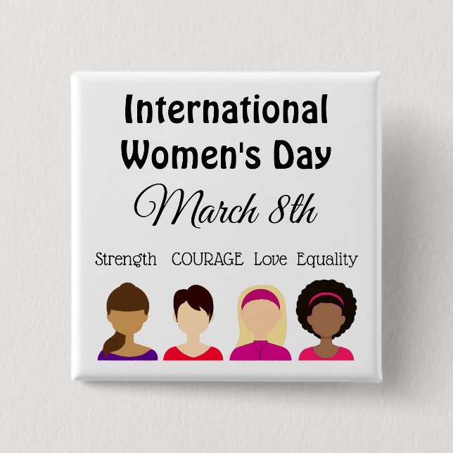 International Women's Day is March 8th Button (Front)