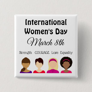 International Women's Day is March 8th Button
