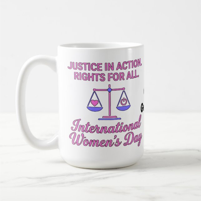 International Women's Day Justice In Action Rights Coffee Mug (Left)