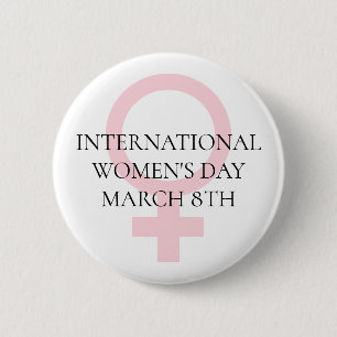International Women's Day - March 8th 2 Inch Round Button