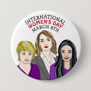 International Women's Day - March 8th  3 Inch Round Button