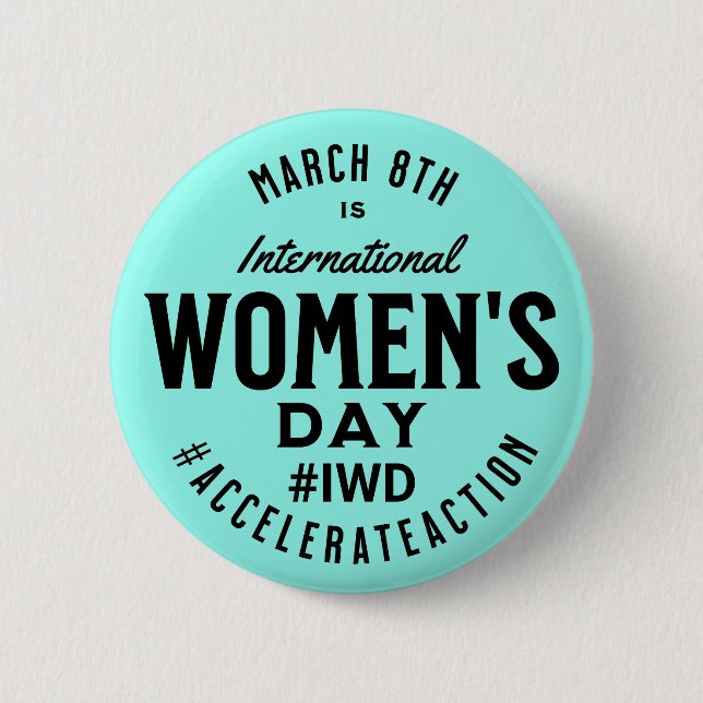 International Women's Day March 8th IWD 2 Inch Round Button (Front)