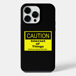 Internet of Things IoT Caution Warning Sign iPhone 14 Pro Max Case