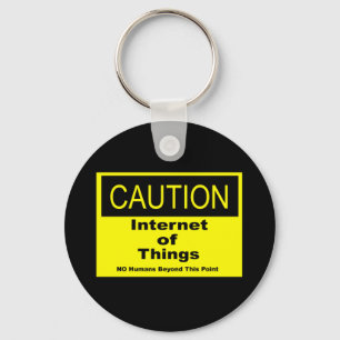Internet of Things IoT Caution Warning Sign Keychain