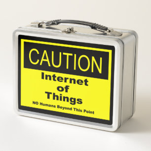 Internet of Things IoT Caution Warning Sign Metal Lunch Box
