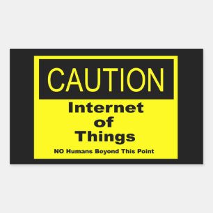 Internet of Things IoT Caution Warning Sign Sticker