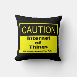 Internet of Things IoT Caution Warning Sign Throw Pillow