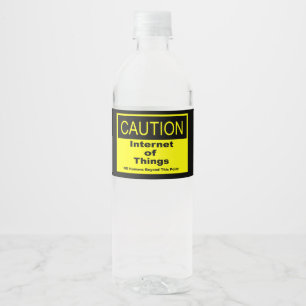 Internet of Things IoT Caution Warning Sign Water Bottle Label