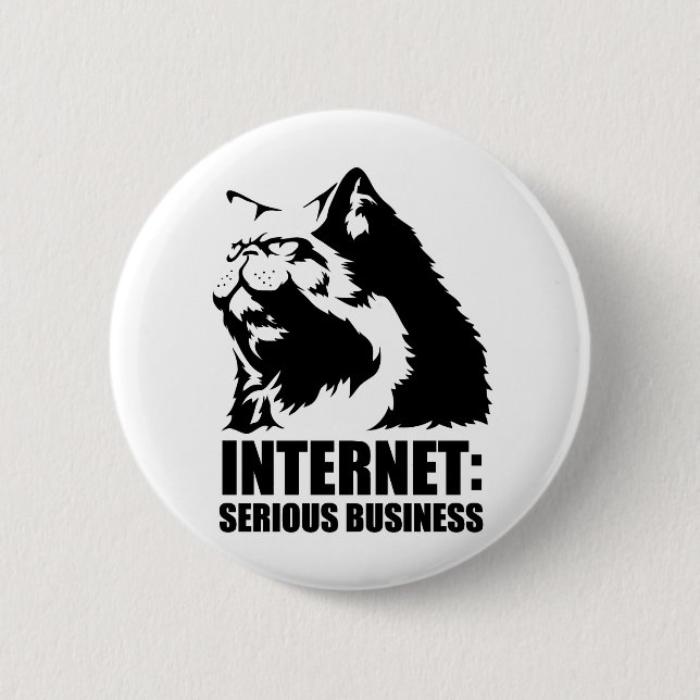 Internet: Serious Business (lolcat funny tshirt) 2 Inch Round Button (Front)