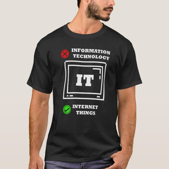 Internet Things Computer Programmer Tech Savy IT T-Shirt (Front)