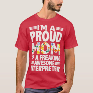 Interpreter Quote Ix27M A Proud Mom Interpreter T-Shirt