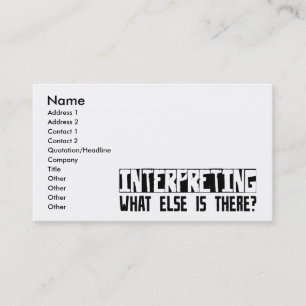Interpreting What Else Is There? Business Card