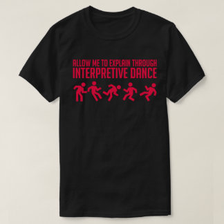 Interpretive Dance - Dark Vibrant Tee
