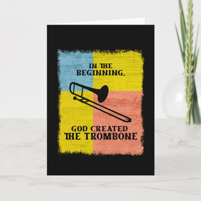 InThe Beginning God Created The Trombone Card (Front)