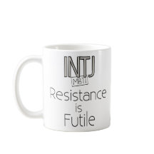 INTJ Resistance is Futile