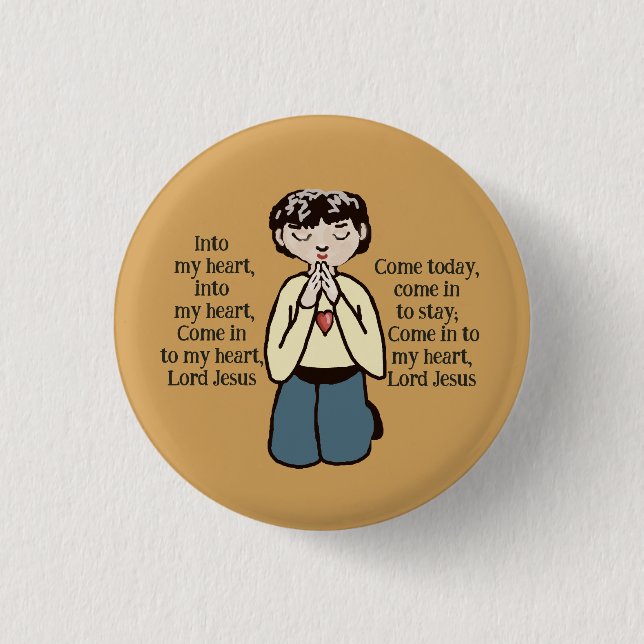 Into my heart Lord Jesus  1 Inch Round Button (Front)