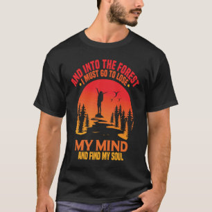 Into the Forest i find my Soul T-Shirt