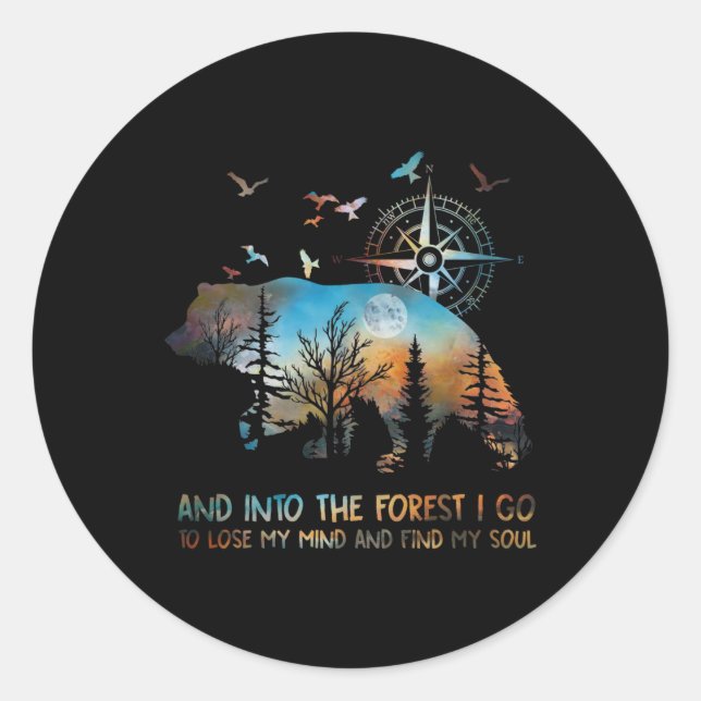 Into The Forest I Go Lose My Mind Classic Round Sticker (Front)