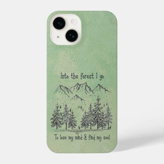 Into the Forest I go to Lose my Mind, Find my Soul iPhone Case (Back)