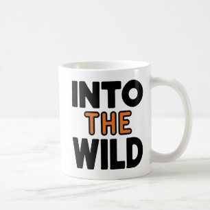 Into the Wild Bold Adventure Typography Coffee Mug