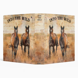 Into the Wild Horse Three Ring Binder