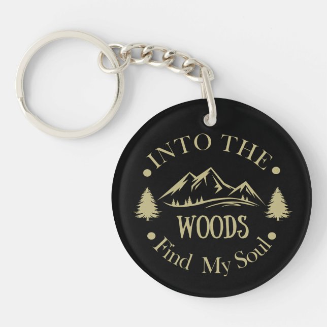 Into the woods funny hiking saying keychain (Front)