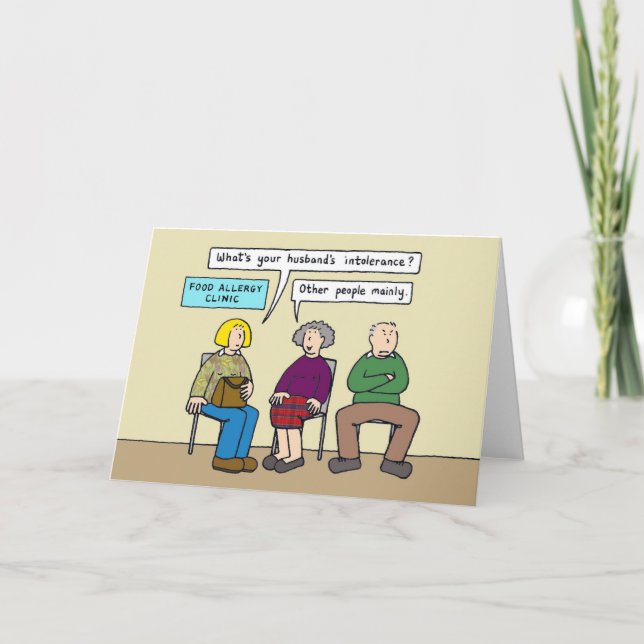 Intolerant Grumpy Husband Humour. Card (Front)