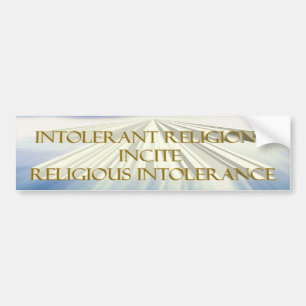 Intolerant Religions Bumper Sticker