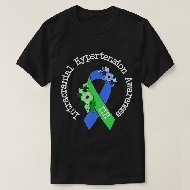 Intracranial Hypertension IIH Awareness Blue Green T-Shirt (Design Front)