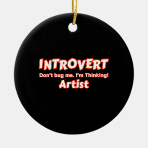 Introvert Artist Ceramic Ornament