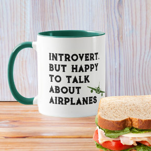 Introvert But Happy To Talk About Airplanes, Funny Mug