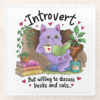 Introvert But Willing to Discuss Books and Cats Glass Coaster