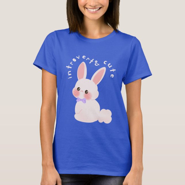 Introvert & cute bunny T-Shirt (Front)