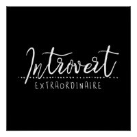 Introvert Extraordinaire Typography
