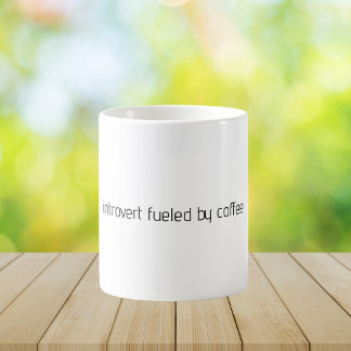 Introvert Fueled by Coffee Minimalist Quote  Mug