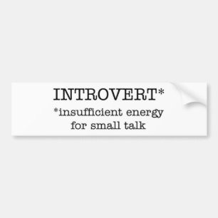 INTROVERT insufficient energy bumper sticker