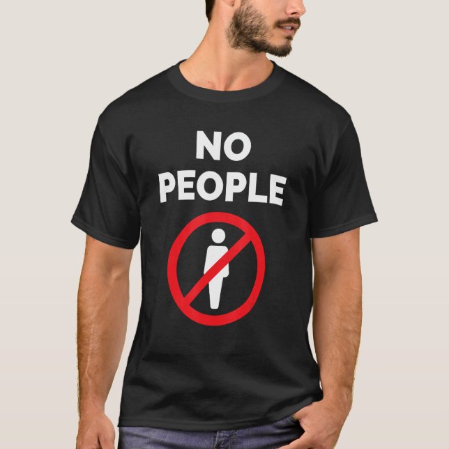 Introvert Life - No People Sign T-Shirt (Front)