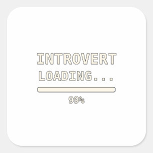 Introvert Loading Funny Tech Humour T-Shirt Square Sticker