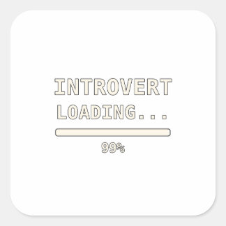 Introvert Loading Funny Tech Humour T-Shirt Square Sticker