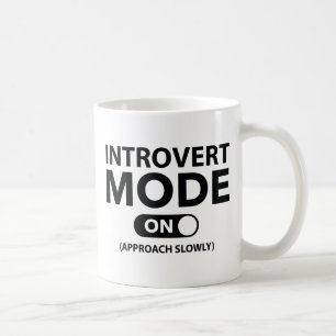 Introvert Mode On Coffee Mug