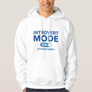 Introvert Mode On Hoodie