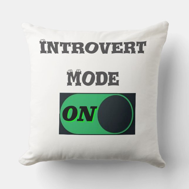 Introvert Mode On Throw Pillow (Front)