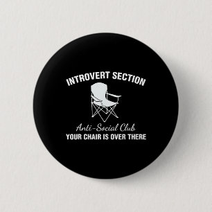 Introvert Section Anti Social Club Your Chair Is O 2 Inch Round Button