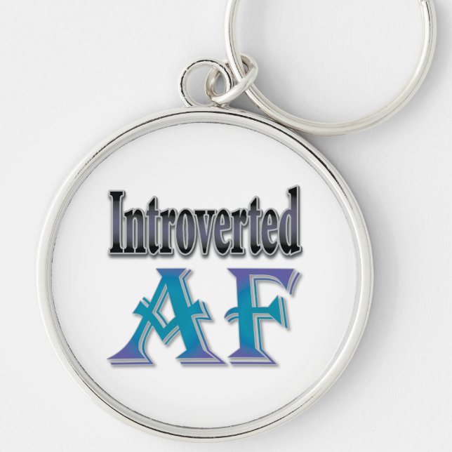 Introverted AF Keychain (Front)